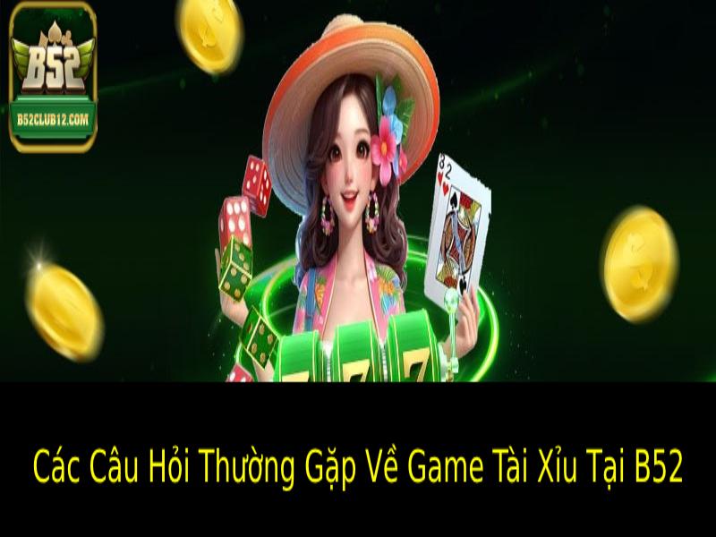 game-tai-xiu-tai-b52-game-ca-cuoc-hang-dau-tai-san-choi-noi-tieng-157