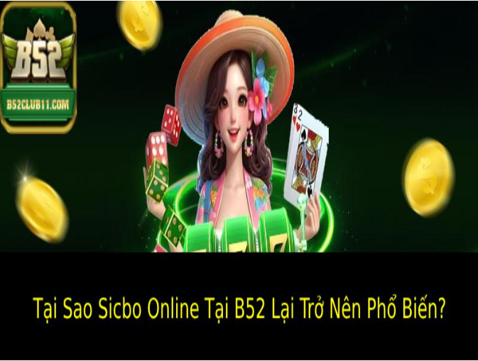 sicbo-online-tai-b52-tua-game-hap-dan-loi-cuon-nguoi-choi-159